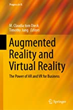 Augmented Reality and Virtual Reality: The Power of AR and VR for Business