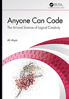 Anyone can code : the art and science of logical creativity