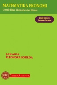 Matematika ekonomi untuk ilmu ekonomi dan bisnis