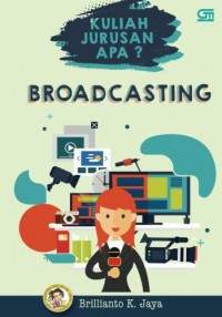 Kuliah jurusan apa? : broadcasting