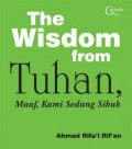 The Wisdom from Tuhan, maaf, kami sedang sibuk