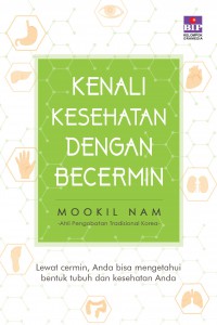 Kenali kesehatan dengan bercermin