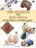 1001 aksesori dari batu mulia : ensiklopedi & tutorial craft