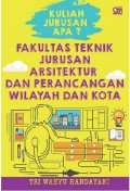 Kuliah jurusan apa? : fakultas teknik, jurusan arsitektur dan perencanaan wilayah dan kota