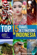 Top 15 travel destinations in Indonesia