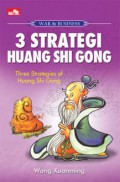 War & business : 3 strategi Huang Shi Gong = three strategies of Huang Shi Gong