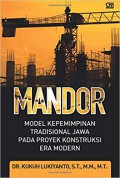Mandor : model kepemimpinan tradisional Jawa pada proyek konstruksi era modern