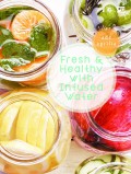 Fresh & healthy with infused water