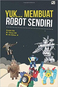 Yuk membuat robot sendiri