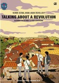 Talking about a revolution : komik serial Anak-anak revolusi 1