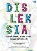 Disleksia : bukan bodoh, bukan malas, tetapi berbakat