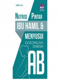 Nutrisi pintar ibu hamil & menyusui golongan darah AB