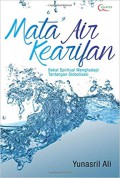 Mata air kearifan : bekal spiritual menghadapi tantangan globalisasi