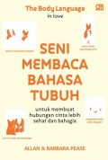 The body language of love : seni membaca bahasa tubuh untuk membuat hubungan cinta lebih sehat dan bahagia