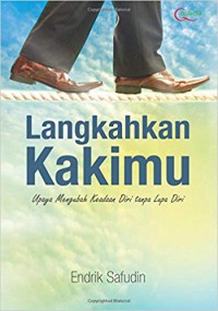 Langkahkan kakimu : upaya mengubah keadaan diri tanpa lupa diri