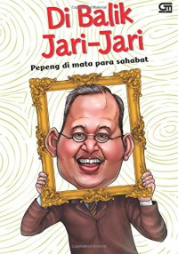 Di balik jari-jari : Pepeng di mata para sahabat