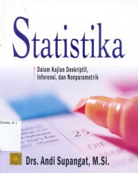 Statistika dalam kajian deskriptif, inferensi, dan nonparametrik