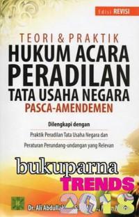 Teori dan praktik hukum acara peradilan tata usaha negara pasca-amendemen