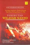 Serangan Jepang ke Hindia Belanda pada masa perang dunia II 1942 : perebutan wilayah Nanyo