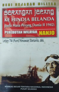 Serangan Jepang ke Hindia Belanda pada masa perang dunia II 1942 : perebutan wilayah Nanjo