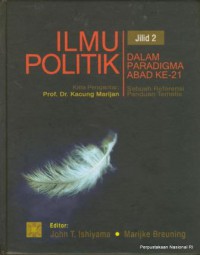 Ilmu politik dalam paradigma abad kedua puluh satu : sebuah referensi panduan tematis