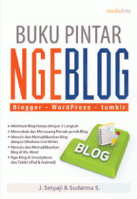 Buku pintar ngeblog : blogger-wordpress-tumblr