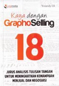 Kaya dengan GraphoSelling : jurus analisis tulisan tangan untuk meningkatkan kemampuan menjual dan negosiasi