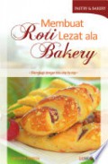 Membuat Roti Lezat ala Bakery