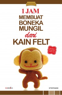 1 Jam Membuat Boneka Mungil dari Kain Felt