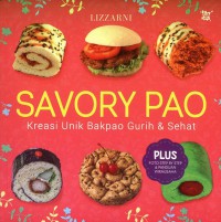 Savory pao : kreasi unik bakpao gurih dan sehat