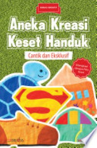 Aneka kreasi keset handuk : cantik dan eksklusif