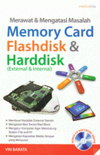 Merawat dan mengatasi masalah memory card flashdisk dan harddisk (external dan internal)