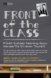 Front of the class : kisah sukses seorang guru penderita sindrom Tourett