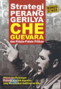 Strategi perang gerilya Che Guevara dan pidato-pidato pilihan