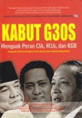 Kabut G 30 S : menguak peran CIA, M16, dan KGB