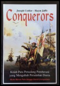 Conquerors : kisah para petualang pemberani yang mengubah peradaban dunia : mulai Marco Polo hingga David Livingstone