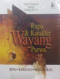 Rupa & karakter wayang purwa : Dewa, Ramayana, Mahabharata