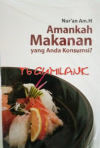 Amankah makanan yang Anda konsumsi?