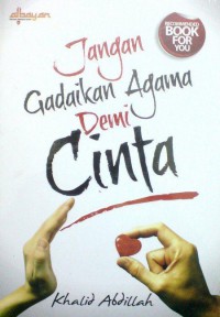 Jangan gadaikan agama demi cinta