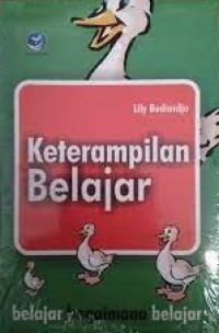 Keterampilan belajar : belajar bagaimana belajar