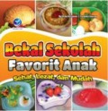 Bekal sekolah favorit anak : sehat, lezat, dan murah