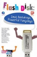 Flash disk : imut bentuknya, powerful fungsinya