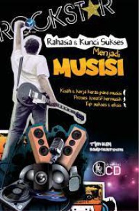 Rahasia & kunci sukses musisi