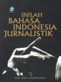 Inilah Bahasa Indonesia Jurnalistik