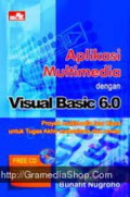 Aplikasi Multimedia dengan Visual Basic 6.0