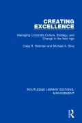 Creating excellence : managing corporate culture, strategy, and change in the new age