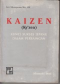 Kaizen (Ky'zen) : kunci sukses Jepang dalam persaingan