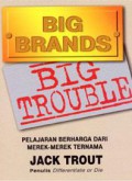 Big brands, big trouble : pelajaran berharga dari merek-merek ternama