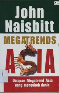 Megatrends Asia : delapan megatrends Asia yang mengubah dunia