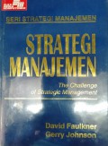 Strategi manajemen : the challenge of strategic management